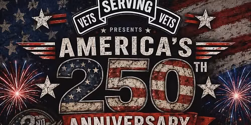 Vets Serving Vets Celebration of America’s 250th