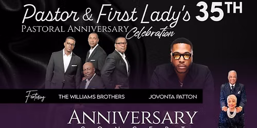 Pastor & First Lady Daniels 35th Pastoral Anniversary  Concert