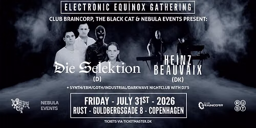 Electronic Equinox Gathering: DIE SELEKTION (DE) + support: HEINZ BEAUVAIX (DK)