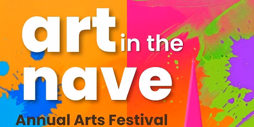 Art in the Nave - 8th Annual Arts Festival - Hemel Hempstead