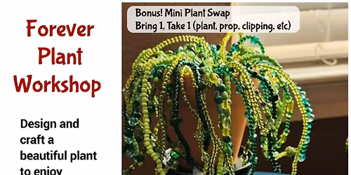 Forever Plant Workshop \ud83c\udf31 