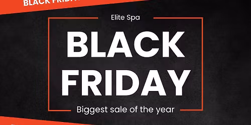 Elite Spa Black Friday Sale- Buy $200 get $100