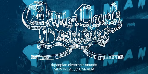 Annie-Claude Desch\u00eanes (Montreal) *dystopian electronic sounds* | Thursday, 15th October