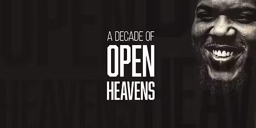 A Decade of Open Heavens