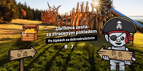 St\u0159eda 8. 7. 2026 \u2013 Ob\u0159\u00edkova cesta za ztracen\u00fdm pokladem \u2013 Port\u00e1\u0161ky, Velk\u00e1 \u00dapa