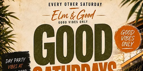 GOOD SATURDAYS: The Day Party