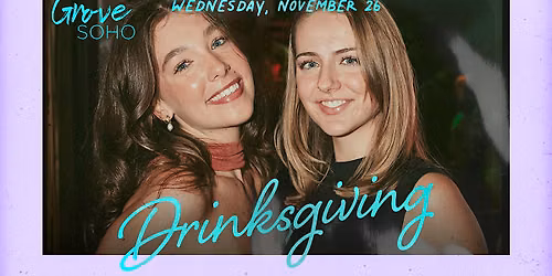 Thanksgiving Eve Open Bar @ Grove Soho!