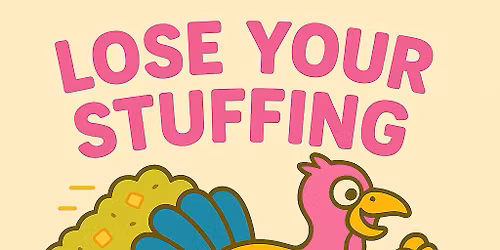 Lose Your Stuffing 5k(ish)