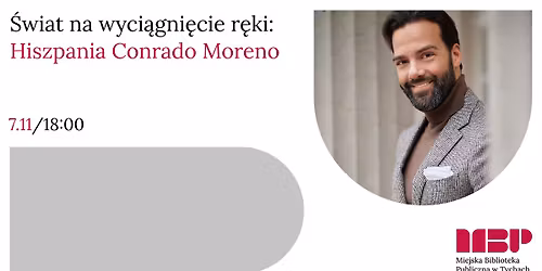 \u015awiat na wyci\u0105gni\u0119cie r\u0119ki: Hiszpania Conrado Moreno