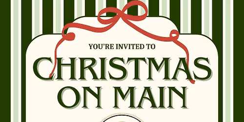 Christmas on Main \ud83c\udf84\u2728