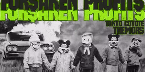 10\/8- FOR$AKEN PROFIT$, TOKYO COYOTE, TREM\u014cRS, THE SOMEDAY MAYBES- HANDLEBAR