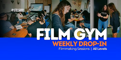 Film Gym - for emerging & experienced filmmakers to practice their skills