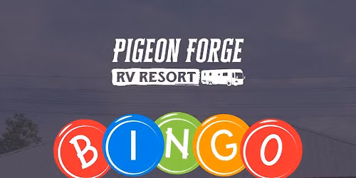 BINGO Night at The Pavilion Pigeon Forge RV Resort