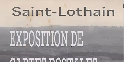 Exposition : Saint-Lothain en cartes postales