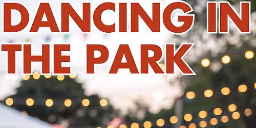 Dancing in the Park - September 14th