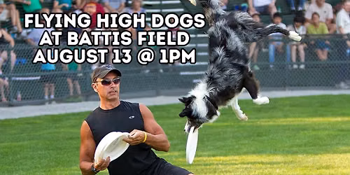 Flying High Dogs at Battis Field