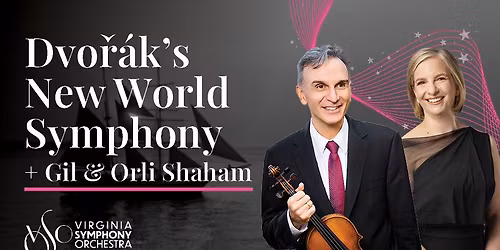Dvo\u0159\u00e1k\u2019s New World Symphony + Gil & Orli Shaham