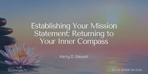 Your Mission Statement: Returning to Your Inner Compass