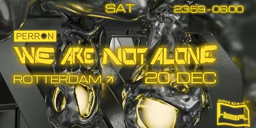 We Are Not Alone in Rotterdam PERRON I December 20