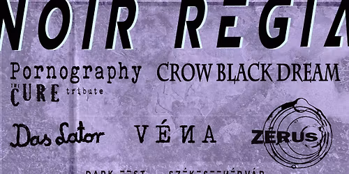 NOIR REGIA II. - Pornography, Crow Black Dream, Das Lator, V\u00e9na, Z\u00e9rus