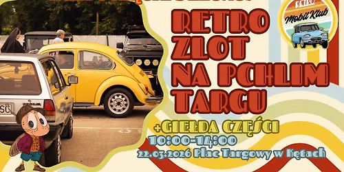 RETRO ZLOT na Pchlim Targu - **ROZPOCZĘCIE SEZONU**