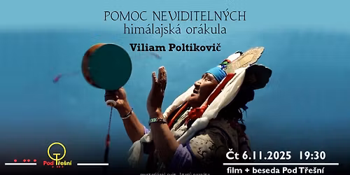 POMOC NEVIDITELN\u00ddCH - HIM\u00c1LAJSK\u00c1 OR\u00c1KULA\/ film+beseda Pod T\u0159e\u0161n\u00ed