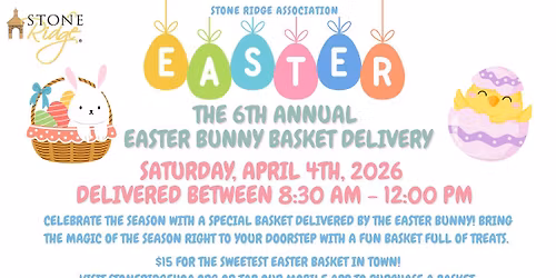 Stone Ridge's 6th Annual Easter Bunny Basket Delivery