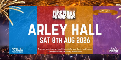 Arley Hall - Firework Champions 2026