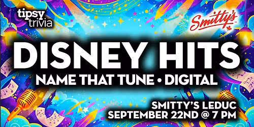 Leduc: Smitty's Restaurant - Disney HITS Name That Tune - Sep 22, 7pm