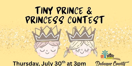 Tiny Prince & Princess Contest - Dubuque County Fair