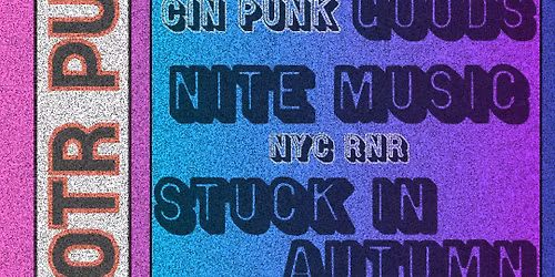 COUNTERFEIT GOODS w\/ NITE MUSIC (NYC) and STUCK IN AUTUMN