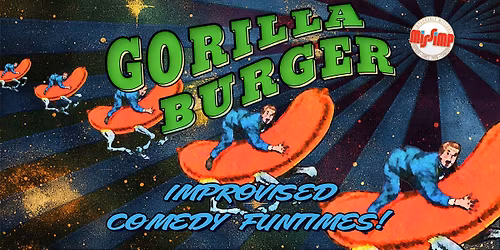 Gorilla Burger - Improv Funtimes!