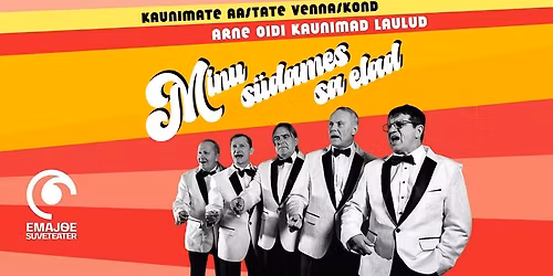 Kaunimate Aastate Vennaskond ''Minu s\u00fcdames Sa elad'' Arne Oidi kaunimad laulud