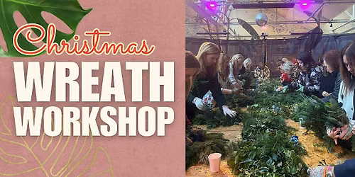 Christmas Wreath Workshop