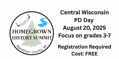 Central Wisconsin Homegrown History Summit