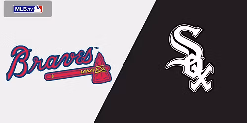 Atlanta Braves at Chicago White Sox