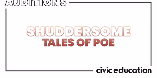 Auditions: Shuddersome: Tales of Poe