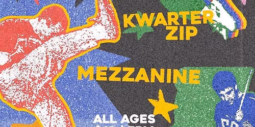 CaliCuzns w\/ Short Fictions + Kwarter Zip + Mezzanine at Roboto
