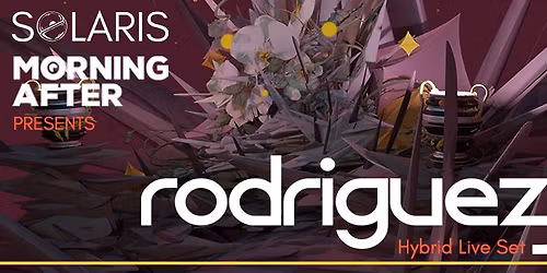 Solaris & Morning After Presents: Rodriguez Jr. (Hybrid Live Set) \u2013 Dawn of Summer