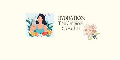 JUNE WOW  - HYDRATION :THE ORIGINAL GLOW-UP