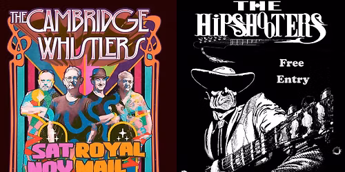 The Cambridge Whistlers, The Hipshooters & 4 String Phil at The Royal Mail