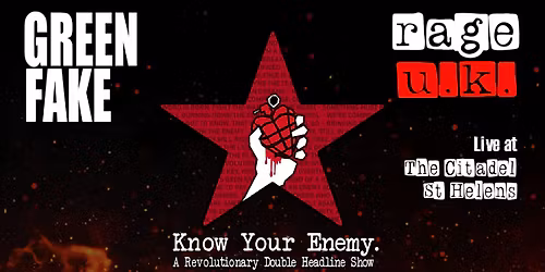Know Your Enemy Tour - RageUK and Green Fake co-headline show