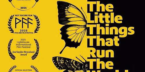 "The Little Things that Run the World" Movie Screening
