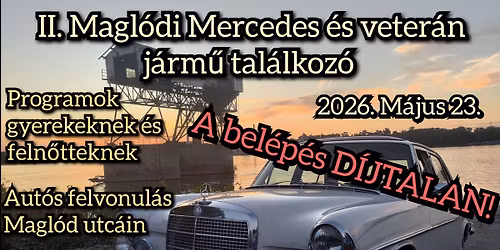 II. Magl\u00f3di Mercedes \u00e9s veter\u00e1n j\u00e1rm\u0171 tal\u00e1lkoz\u00f3