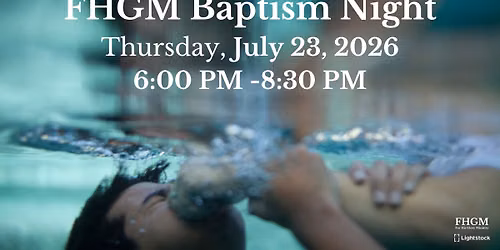 FHGM Baptism Night