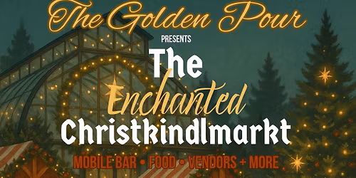 The Enchanted Christkindlmarkt