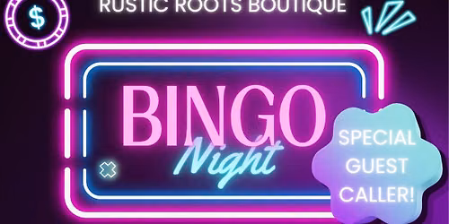 Bingo Night at Rustic Roots!!