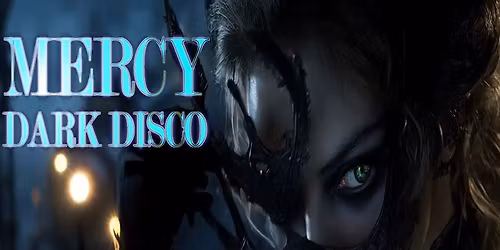 MERCY-THE DARK DISCO