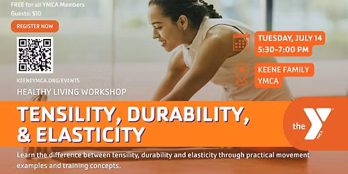 Healthy Living Workshop: Tensility, Durability, & Elasticity
