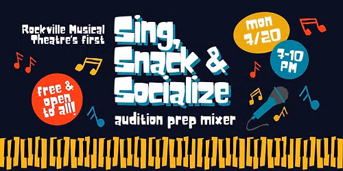 Sing, Snack, & Socialize: Audition Prep Mixer